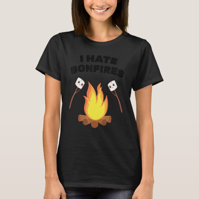 Phobia  I Hate Bonfires  Camping  Smores  Marshmal T-Shirt (Front)