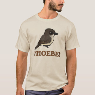 PHOEBE! T-Shirt