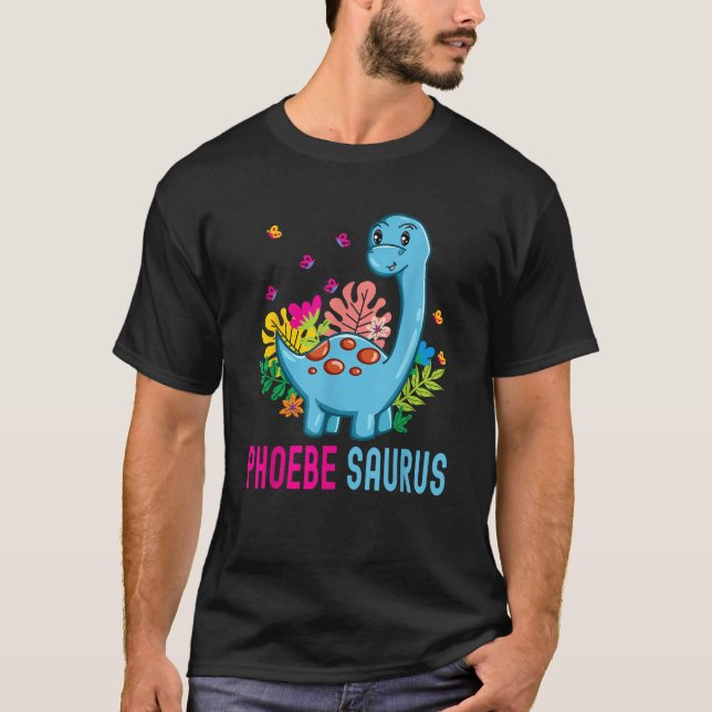 PHOEBESAURUS Personalised Name PHOEBE Dino Dinosau T-Shirt (Front)