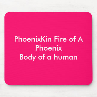 PhoenixKin Fire of A PhoenixBody of a human Mouse Mat