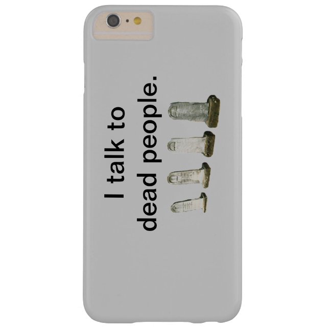 Phone Case - I talk to dead people (Back)