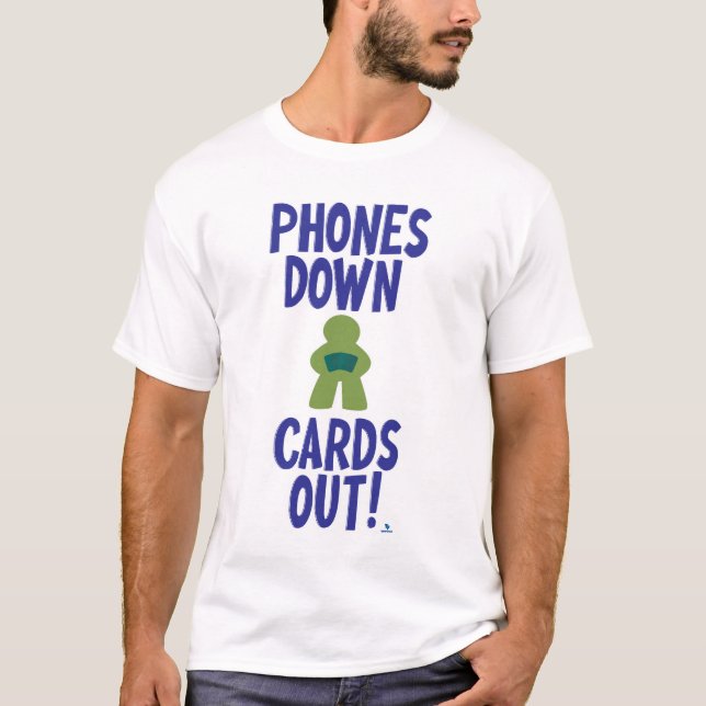 Phones Down Cards Out Boardgamer Art T-Shirt (Front)
