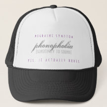 Phonophobia Hurts - Migraine Symptom - Hat