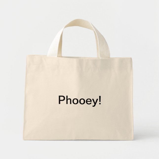 Phooey! on a tote (Front)