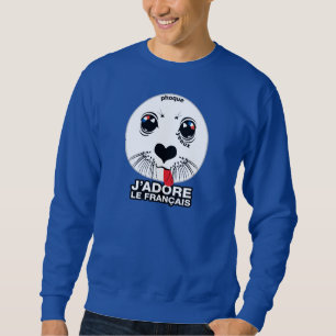 Phoque. Yeaux. J'adore le français (I LOVE FRENCH) Sweatshirt