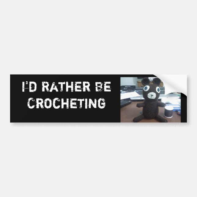 Photo_022009_001, I'd Rather Be Crocheting Bumper Sticker (Front)