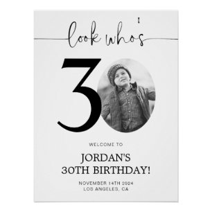 Photo 30th Birthday Welcome Poster   Look Who's 30