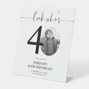 Photo 40th Birthday Welcome Sign Look Who's 40