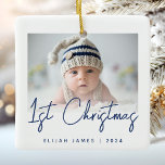 Photo Baby's First Christmas Navy Blue Script Ceramic Ornament<br><div class="desc">Celebrate baby's first Christmas with this modern minimalist photo keepsake ornament. The navy blue text reads "1st Christmas" in trendy handwriting script. Easily replace the sample image with your favourite photo,  and add baby's name and the year below. A white gradient screen helps make the text overlay pop.</div>