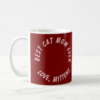 Photo Best Cat Mum Ever Custom Pet Name Burgundy Coffee Mug