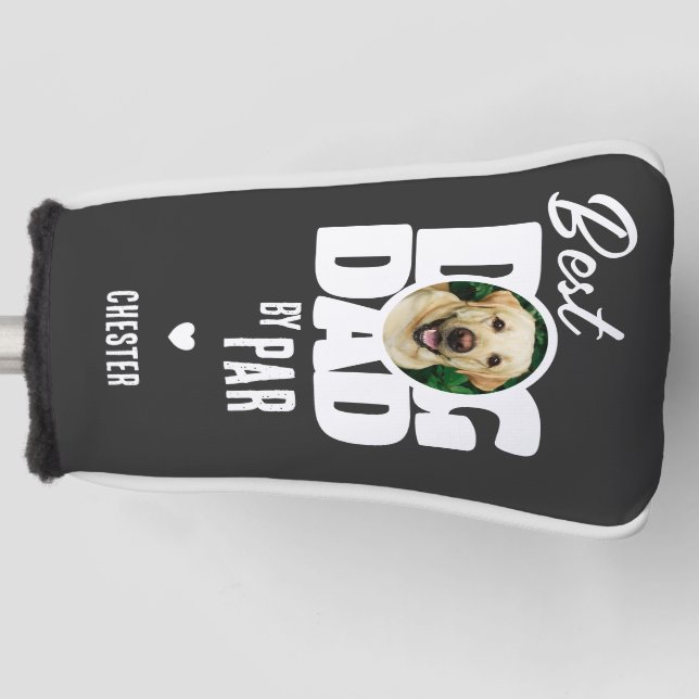 Photo Best Dog Dad by Par Golf  Head Cover (Front)