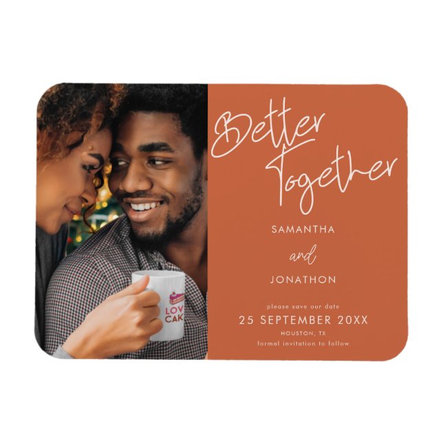 Photo Better Together Terracotta Save The Date Magnet (Horizontal)