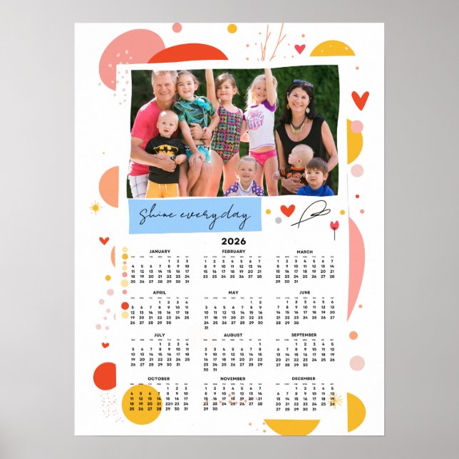 Photo Calendar 2026 Shine Every Day Poster 18x24 (Front)