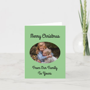 Photo Christmas Card From our Family to Yours
