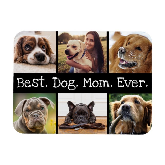Photo Collage Best Dog Mom Ever in Black and White Magnet (Horizontal)