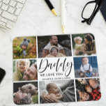 Photo Collage ''Daddy'' We Love You  Mouse Mat<br><div class="desc">Modern photo collage typography mouse pad features 8 family photos,  typography script ''Daddy'' in trendy lettering,  we love you text and children's name's. Perfect gift for Father's Day.</div>