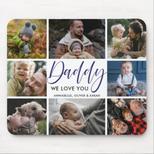 Photo Collage ''Daddy'' We Love You  Mouse Pad