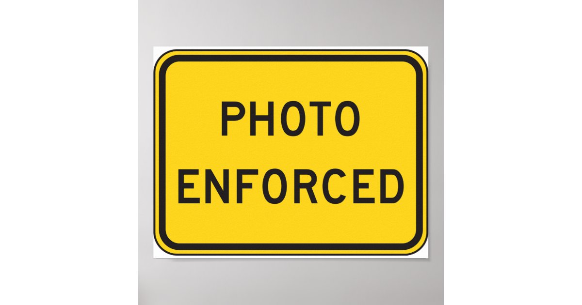 photo-enforced-sign-poster-zazzle