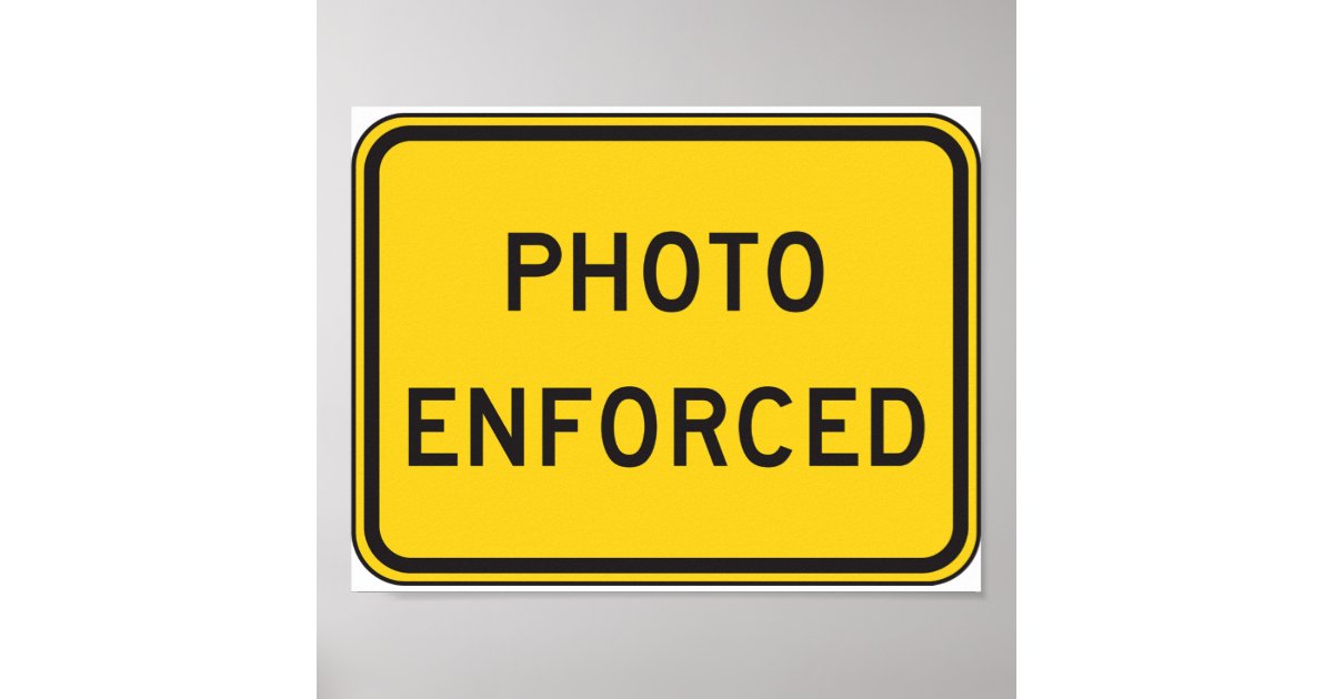 Photo Enforced Sign Poster Zazzle Photo Enforced Sign Poster Zazzle