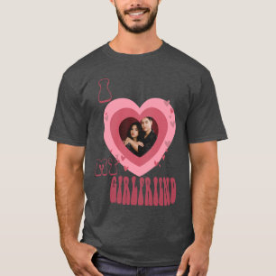 Photo I love my girlfriend T-Shirt