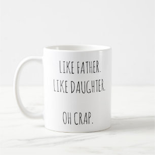 Photo Like Father Like daughter Coffee Mug