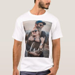 Photo Modern Love Handwritten Calligraphy T-Shirt<br><div class="desc">Modern Love in handwritten font perfect for family and romantic photos.</div>