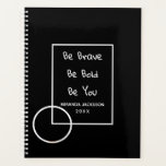 Photo motivational quote black 2026 planner<br><div class="desc">An elegant black background.  A white frame and the motivational quote,  text: Be Brave,  Be Bold,  Be You. Personalise and add your name,  year and a photo,  white letters.  Add your own photo.</div>
