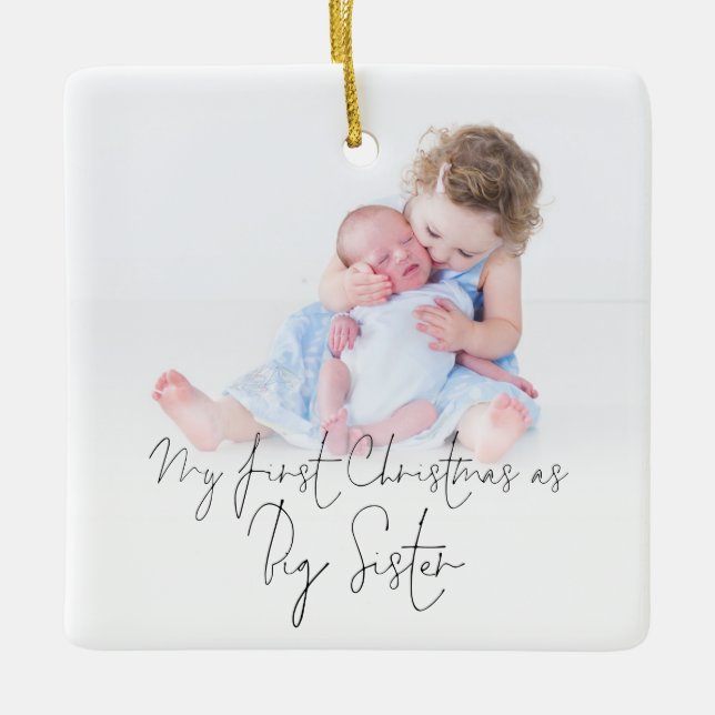 Photo Name Year First Christmas Big Sister Ceramic Ornament (Front)