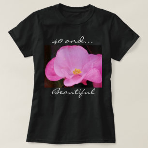 Photo of Beautiful Pink Flowers 40th Birthday  T-Shirt