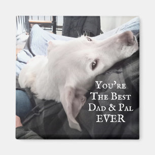 Photo of Cute Dog Best Dad and Pal Ever Magnet