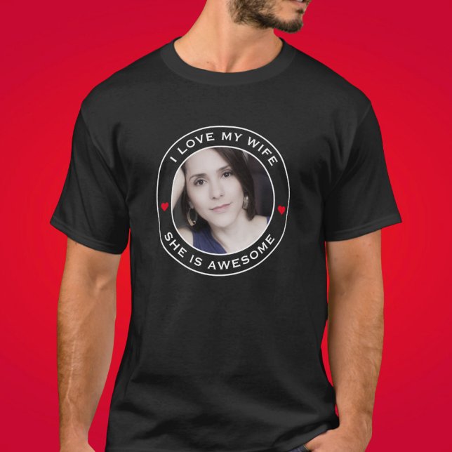 Photo Text Heart I Love My Awesome Wife T-Shirt (Creator Uploaded)