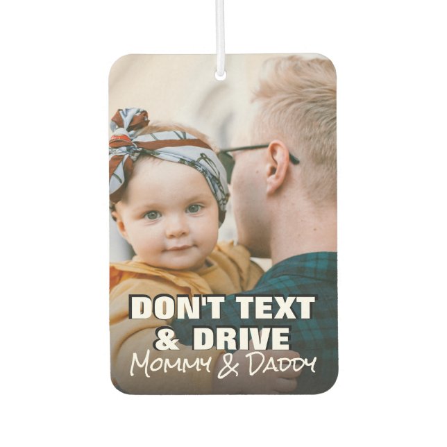 Photo With NoTexting Quote Car Air Freshener (Front)