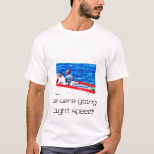 Photograph (3), we were going light speed!!! T-Shirt