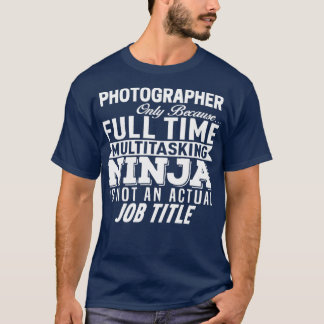 Photographer           (2)  T-Shirt