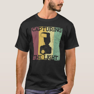 Photographer Capturing The Light Photography Camer T-Shirt