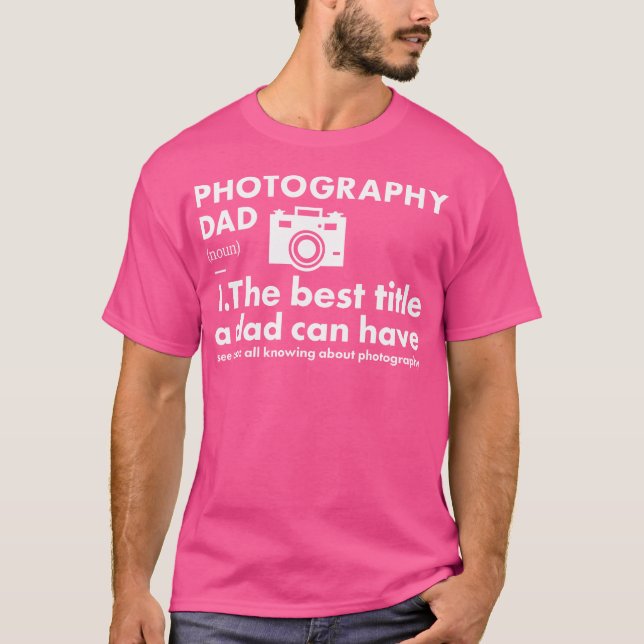 Photographer Dad Definition Photography T-Shirt (Front)