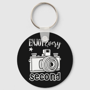 Photographer Enjoy Every Second Key Ring