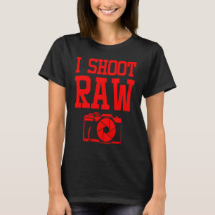 Photographer For Men Women Raw Photography T-Shirt