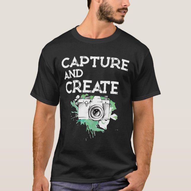 Photographer Gift Photography Capture and create S T-Shirt (Front)