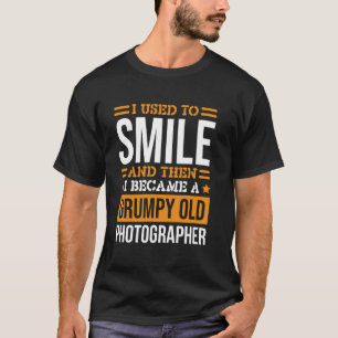 Photographer I Used To Smile Design for Photograph T-Shirt