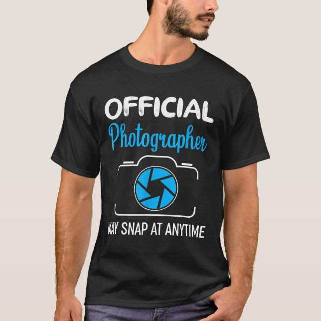 Photographer May Snap At Any Time Camera Photograp T-Shirt (Front)