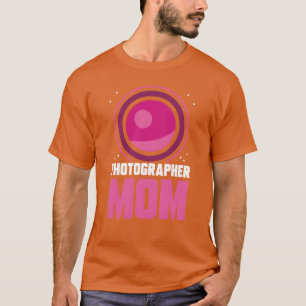 Photographer Mum Camera Mother Photography funny T-Shirt