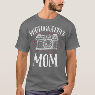 Photographer Mum - Photography Camera T-Shirt