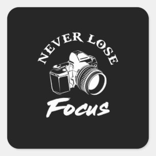 Photographer Never Lose Focus Square Sticker