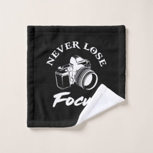 Photographer Never Lose Focus Wash Cloth