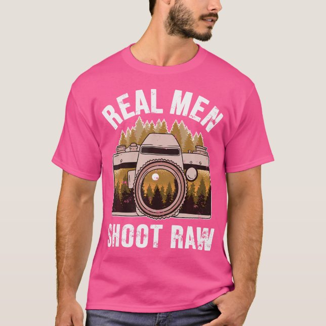 Photographer Real Men Shoot Raw Photographer Photo T-Shirt (Front)