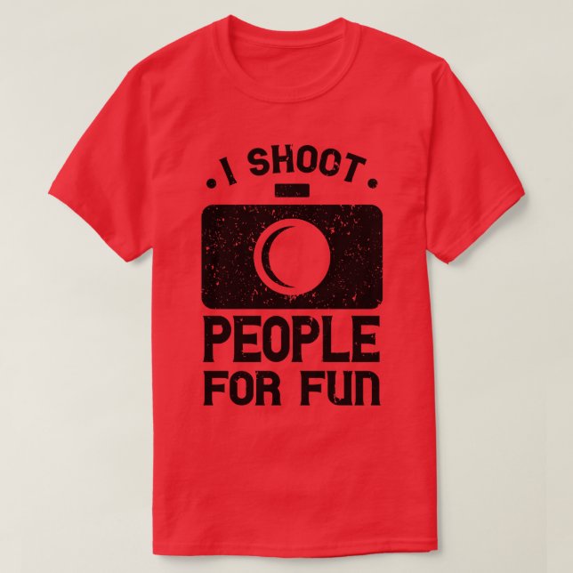 Photographer Sayings Gift T-Shirt (Design Front)