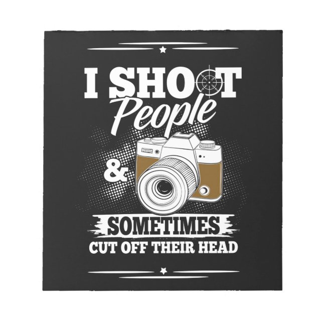 Photographer Take People Everyday Notepad (Front)