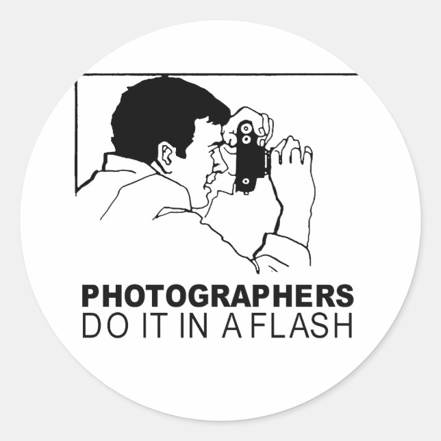 photographers do it in a flash classic round sticker (Front)