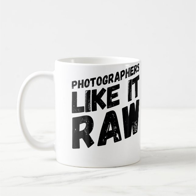 Photographers Like It Raw Funny Photograph Photogr Coffee Mug (Left)